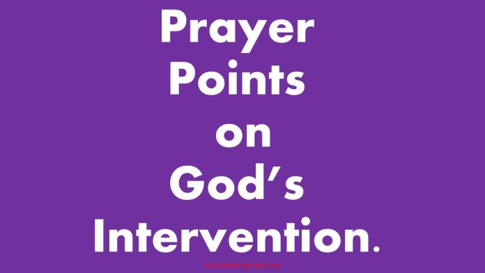 Prayer Points on God’s Intervention.