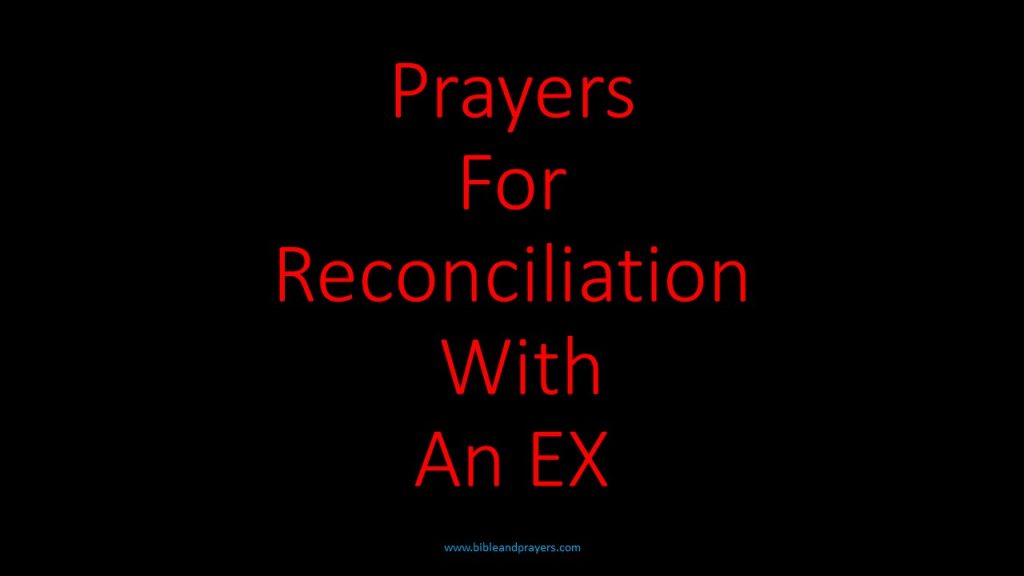 Prayers For Reconciliation With An EX