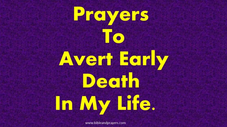 Prayers To Avert Early Death In My Life.
