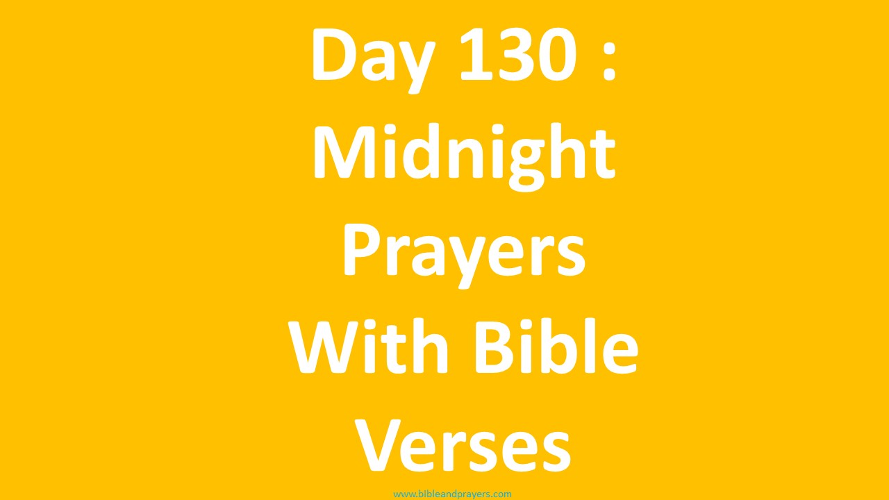 Day 130 : Midnight Prayers With Bible Verses