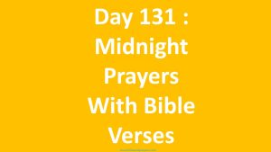Day 131 : Midnight Prayers With Bible Verses