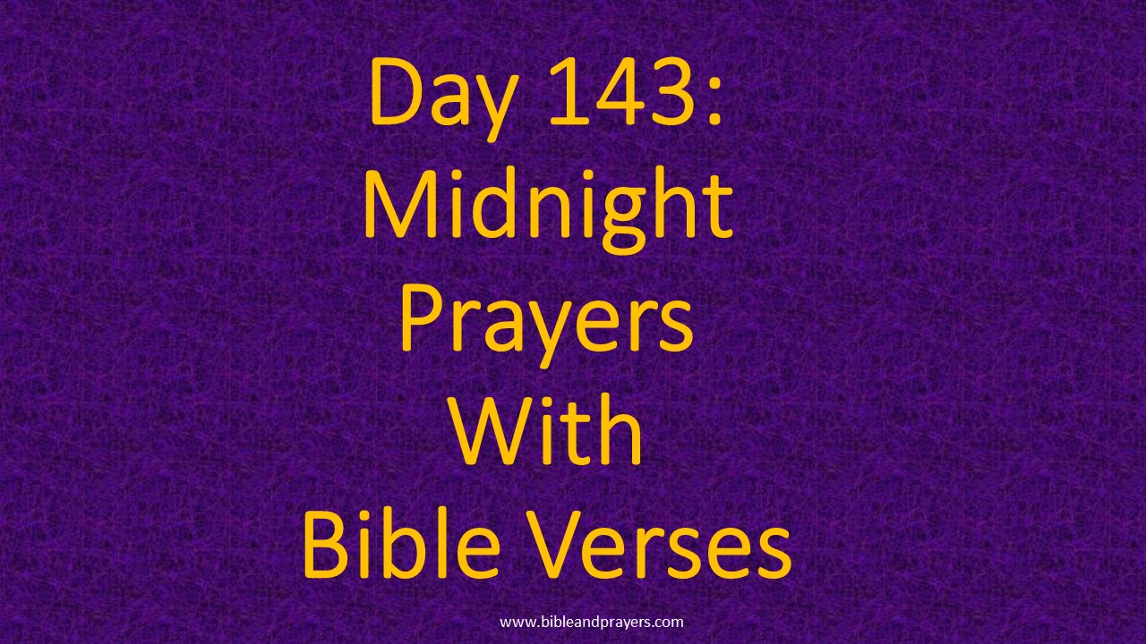 Day 143: Midnight Prayers With Bible Verses
