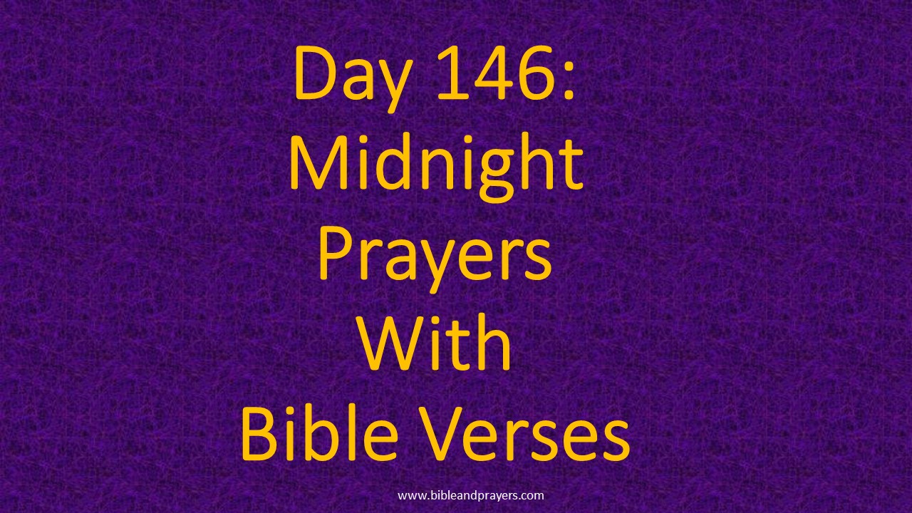 Day 146: Midnight Prayers With Bible Verses