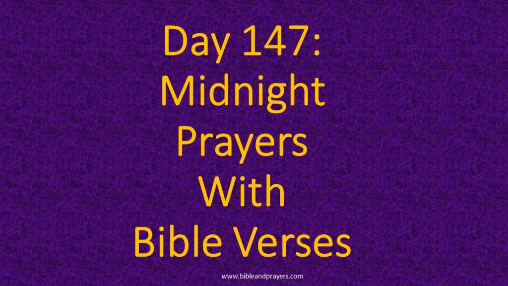 Day 147: Midnight Prayers With Bible Verses