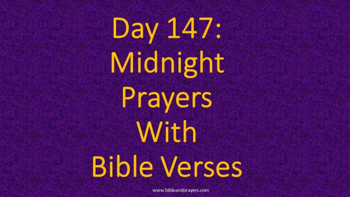 Day 147: Midnight Prayers With Bible Verses