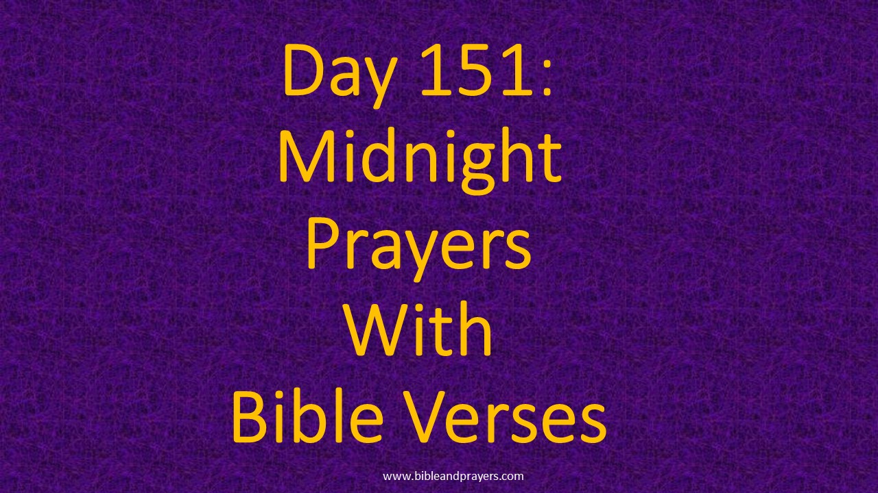 Day 151: Midnight Prayers With Bible Verses