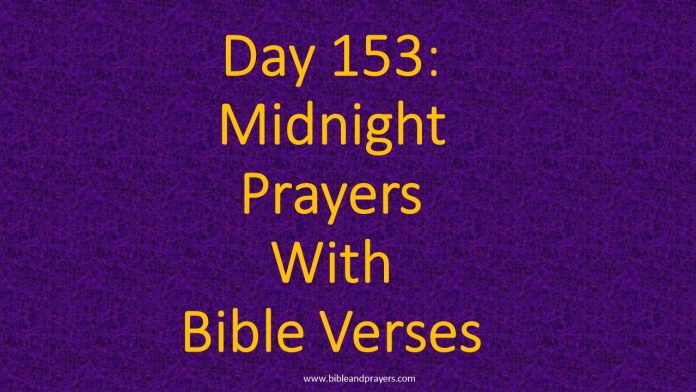 Day 153: Midnight Prayers With Bible Verses