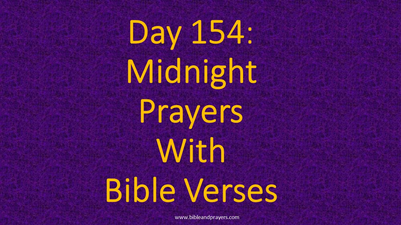 Day 154: Midnight Prayers With Bible Verses