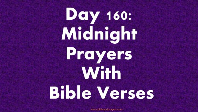 Day 160: Midnight Prayers With Bible Verses