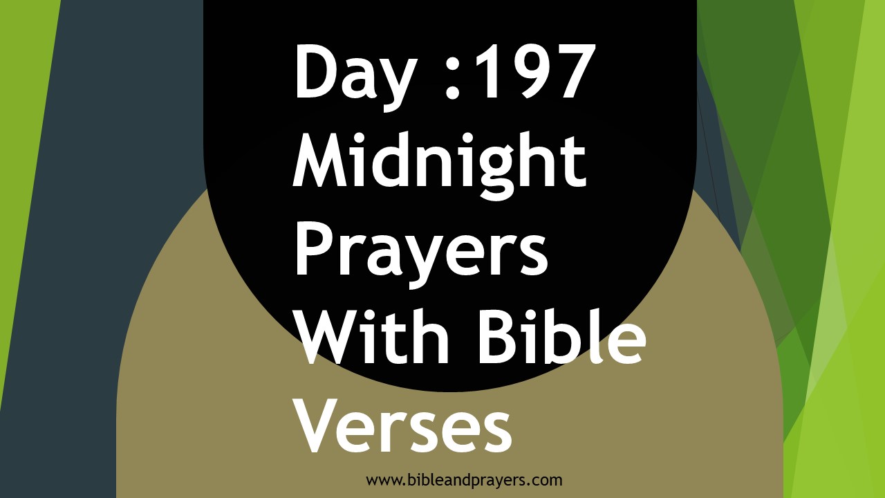 Day 197: Midnight Prayers With Bible Verses