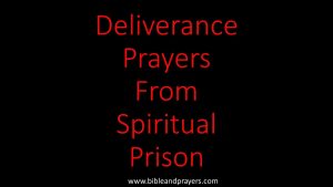 Deliverance Prayers From Spiritual Prison