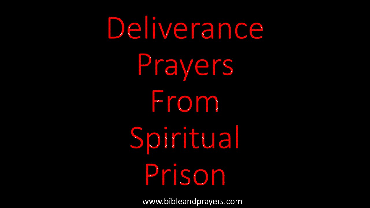 Deliverance Prayers From Spiritual Prison