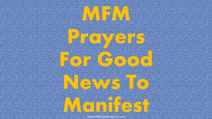 MFM Prayers For Good News To Manifest