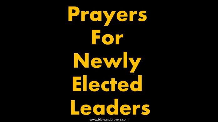 Prayers For Newly Elected Leaders