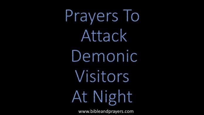 Prayers To Attack Demonic Visitors At Night