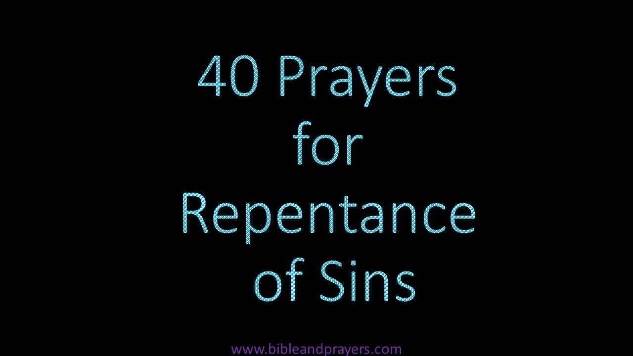 40 Prayers for Repentance of Sins