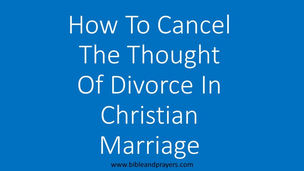 how-to-cancel-the-thought-of-divorce-in-christian-marriage