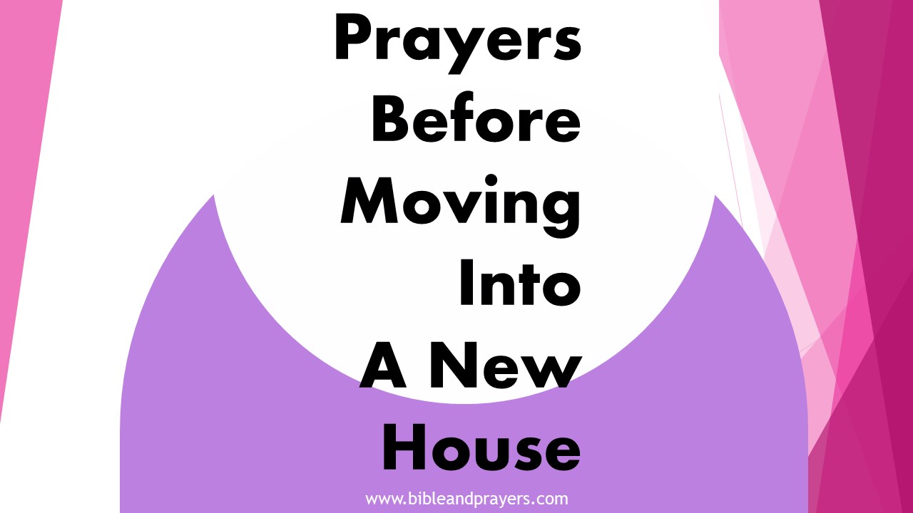Prayers Before Moving Into A New House