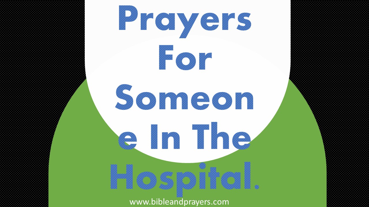 Prayers For Someone In The Hospital.