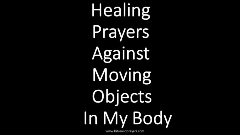<strong>Healing Prayers Against Moving Objects In The Body. </strong>