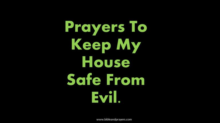   <strong>Prayers To Keep My House Safe From Evil.</strong>