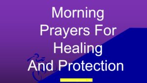 Morning Prayers For Healing And Protection