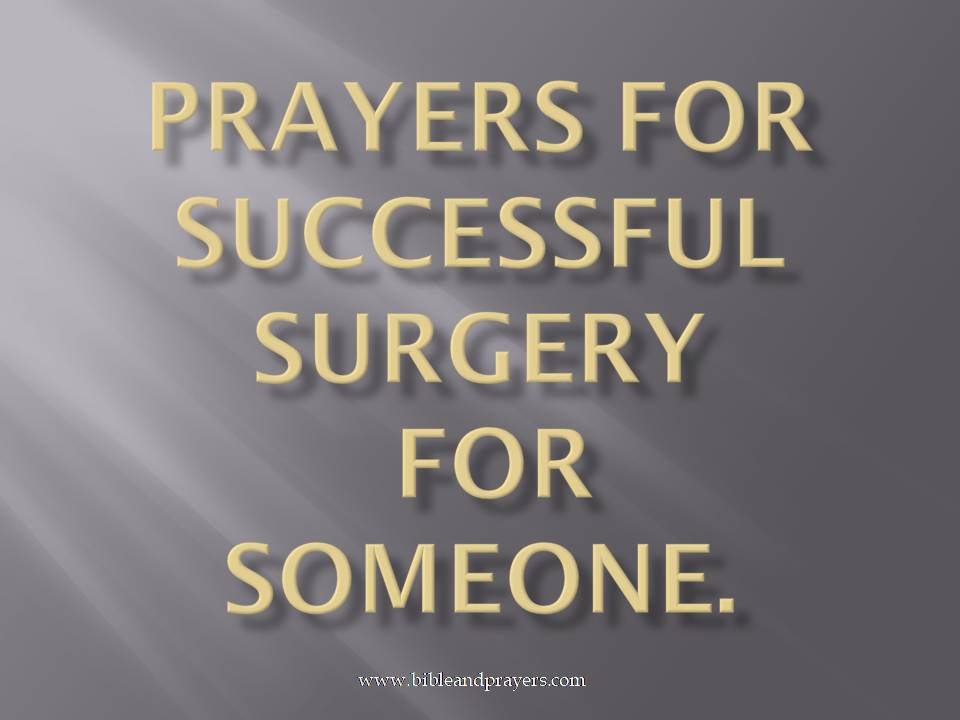 Prayers For Successful Surgery For Someone.