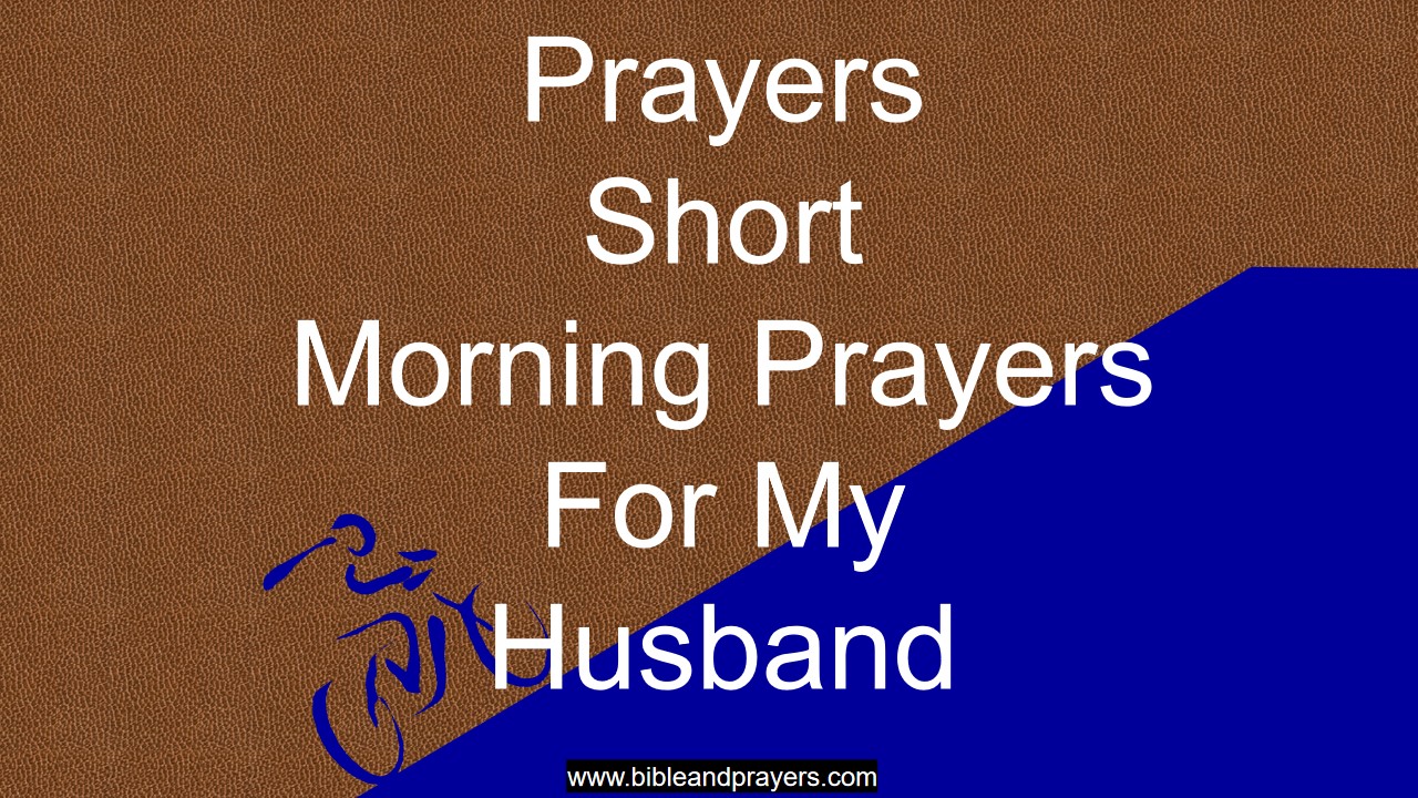 Short Morning Prayers For My Husband