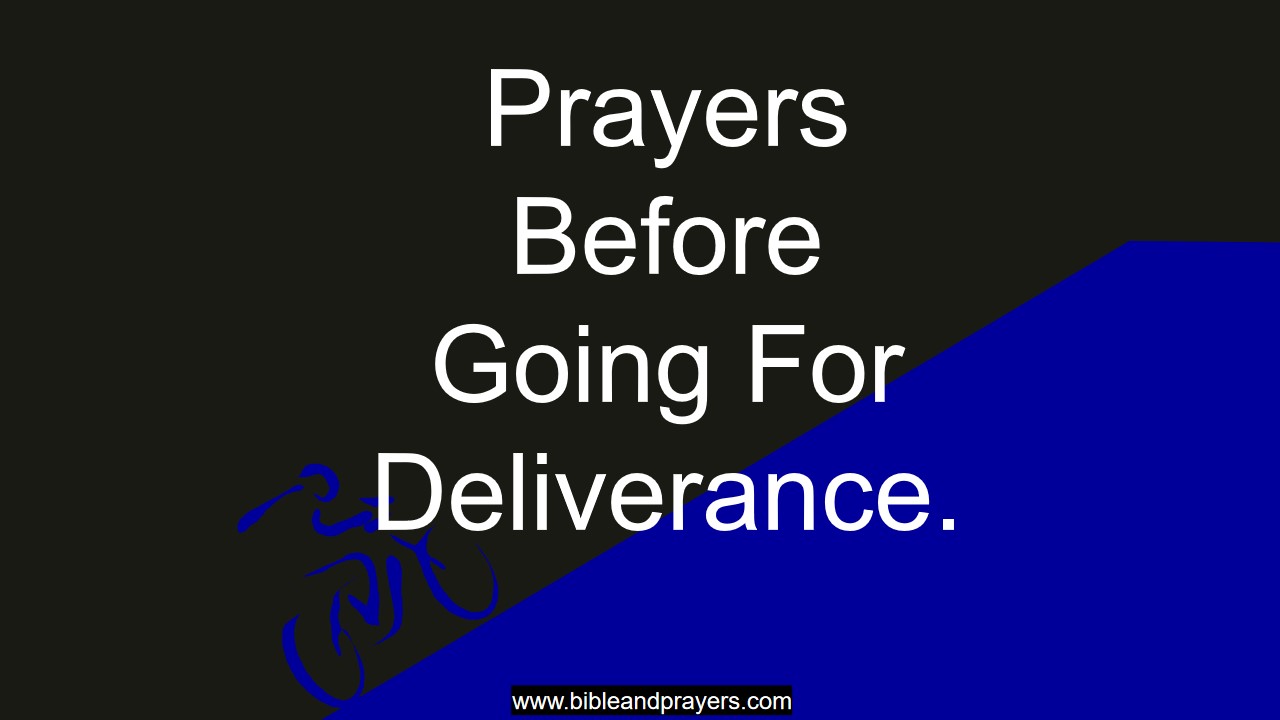 Prayers Before Going For Deliverance.