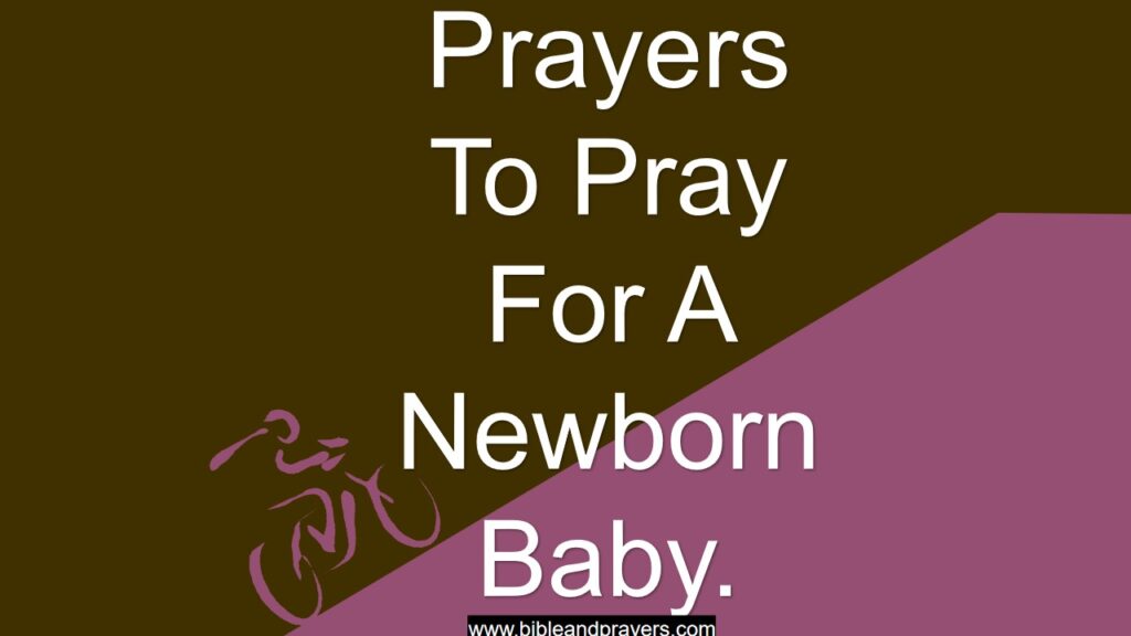 Prayers To Pray For A Newborn Baby.