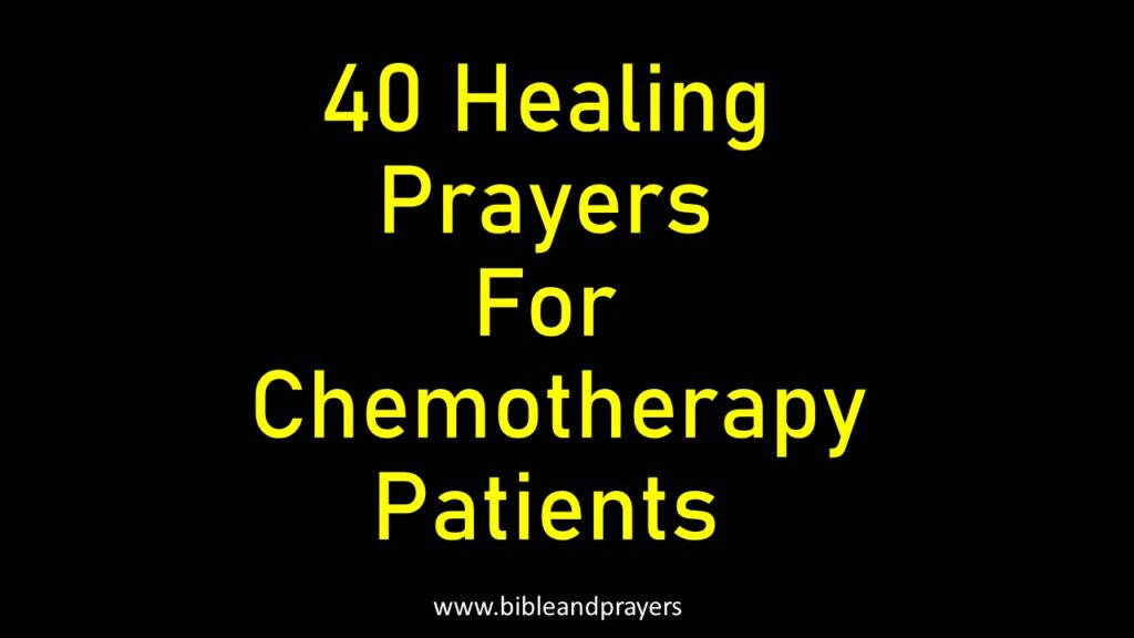 40 Healing Prayers For Chemotherapy Patients