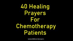 40 Healing Prayers For Chemotherapy Patients
