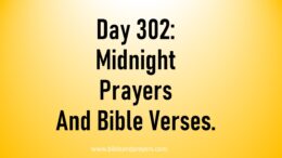 Day 302: Midnight Prayers And Bible Verses.