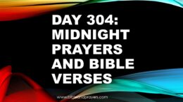 Day 304: Midnight Prayers And Bible verses