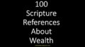 100 Scripture References About Wealth