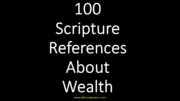 100 Scripture References About Wealth