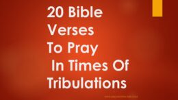 20 Bible Verses To Pray In Times Of Tribulations