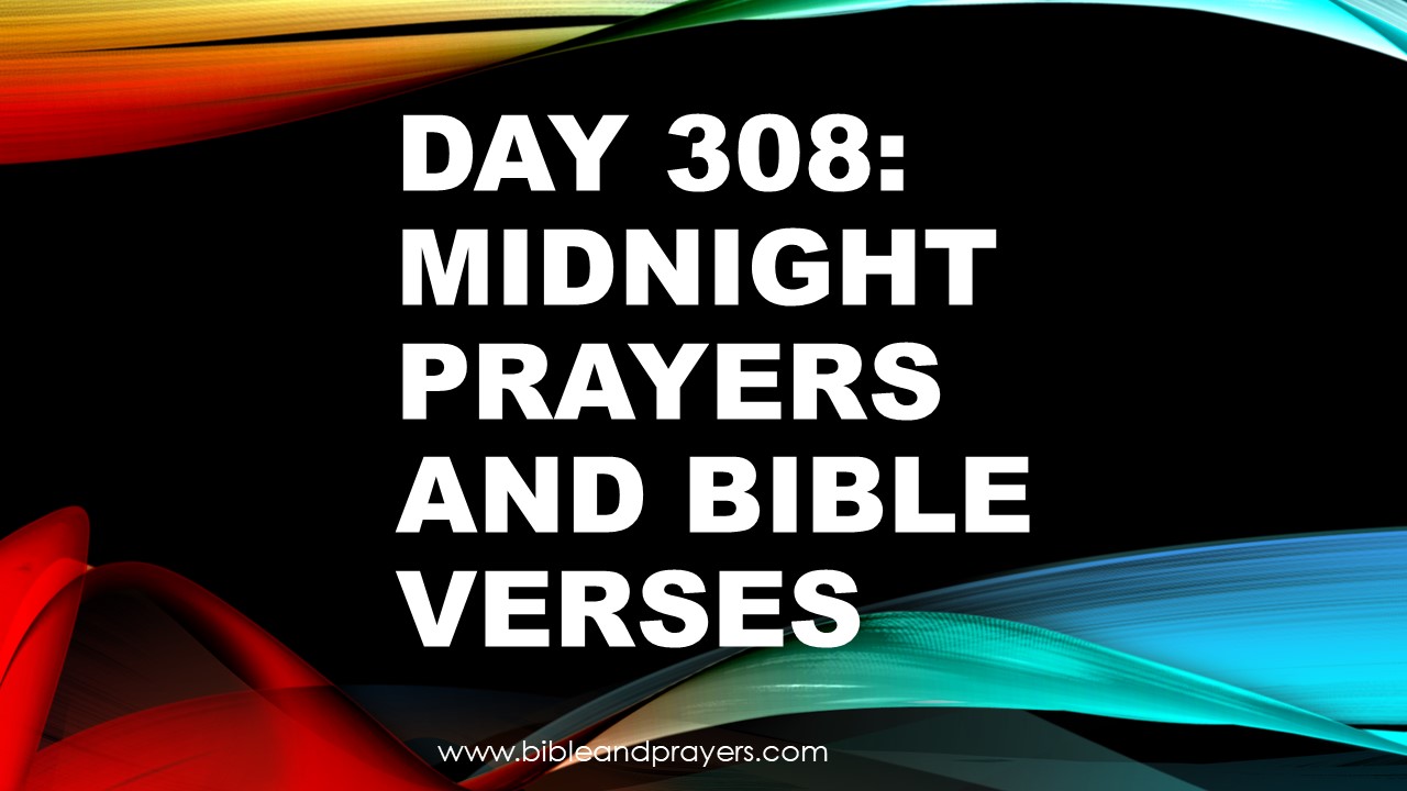 day-308-midnight-prayer-and-bible-verses-bibleandprayers