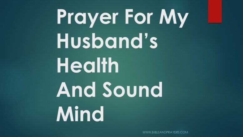 Prayer For My Husband's Health And Sound Mind