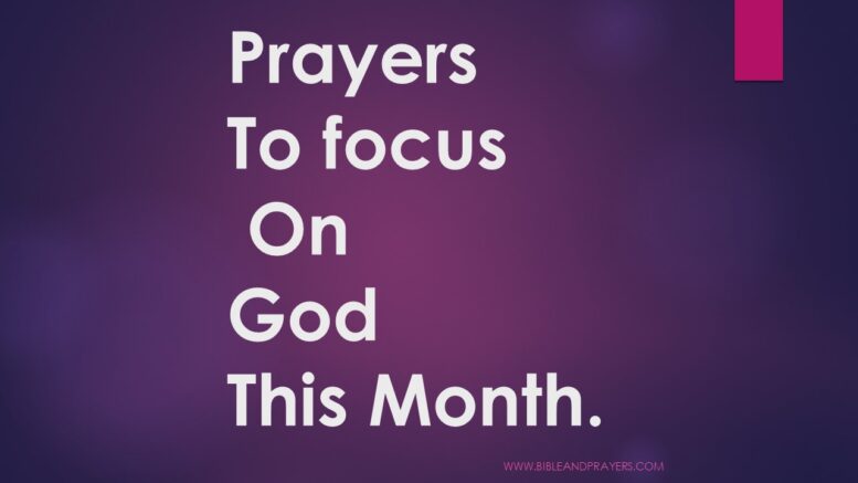 Prayers To focus On God This Month.
