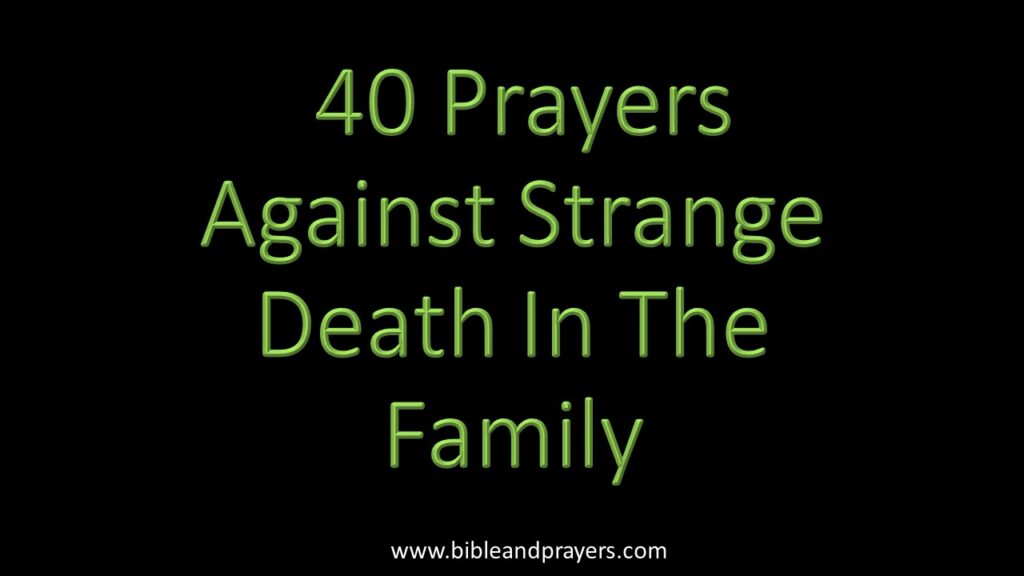 40 Prayers Against Strange Death In The Family