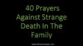 40 Prayers Against Strange Death In The Family