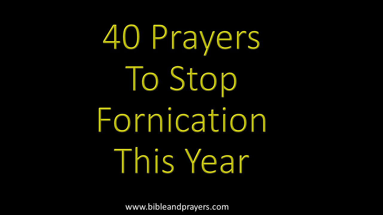 40 Prayers To Stop Fornication This Year-Bibleandprayers.com