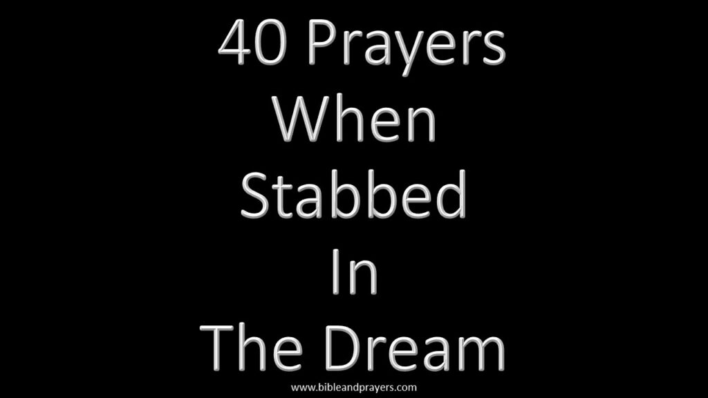 40 Prayers When Stabbed In The Dream