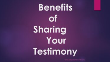 Benefits of Sharing Your Testimony