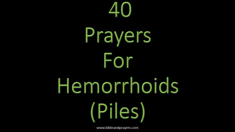 40 Prayers For Hemorrhoids (Piles)