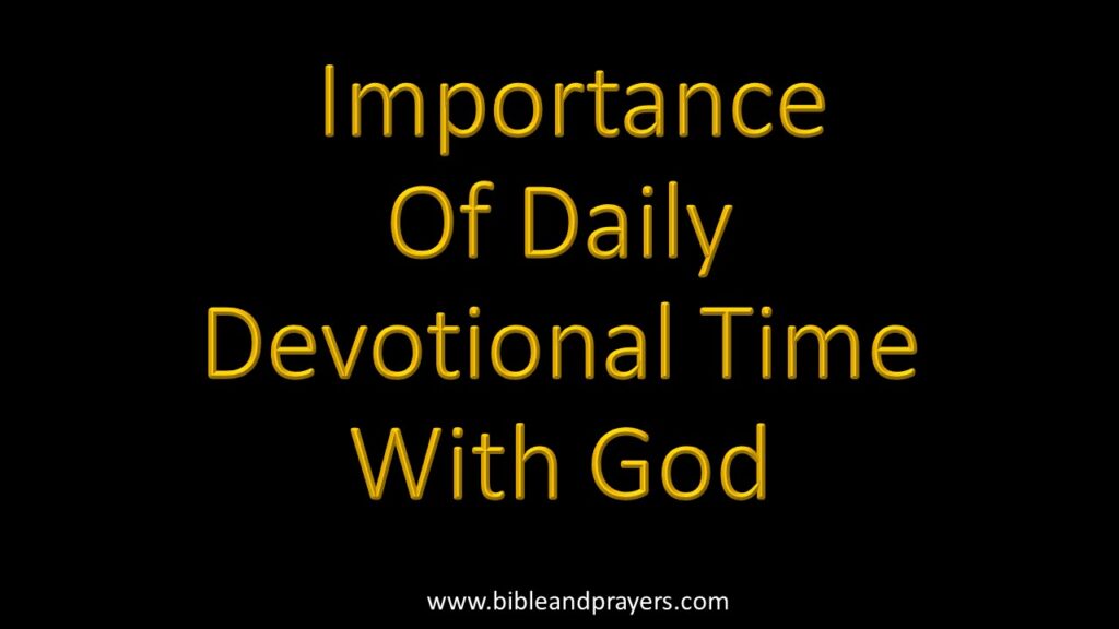 Importance Of Daily Devotional Time With God