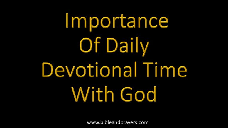 Importance Of Daily Devotional Time With God