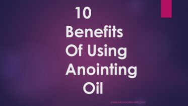 10 Benefits Of Using Anointing Oil
