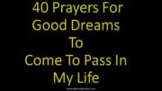 40 Prayers for good dreams to come to pass in my life